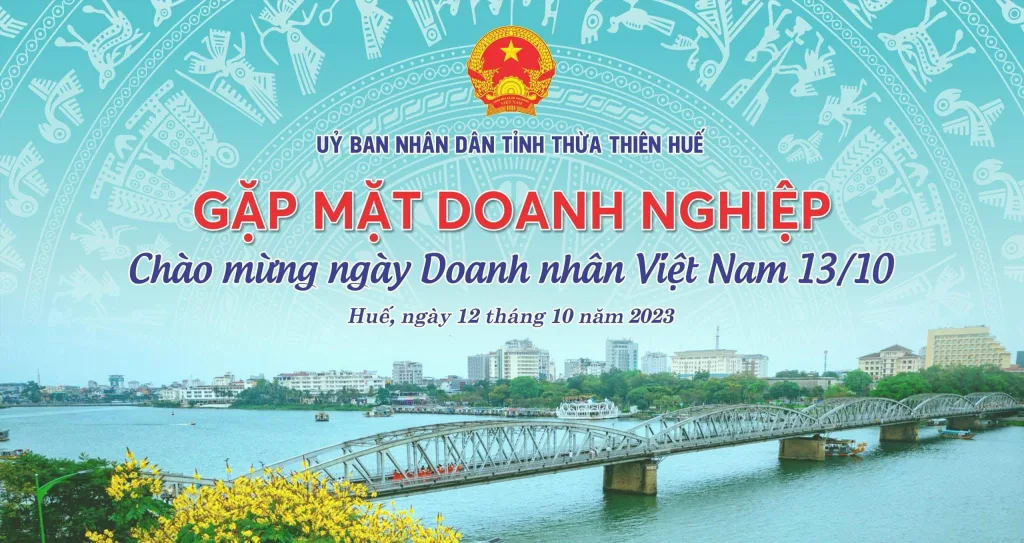 Hội nghị gặp mặt doanh nghiệp Huế tổ chức ngày 12/10/2023