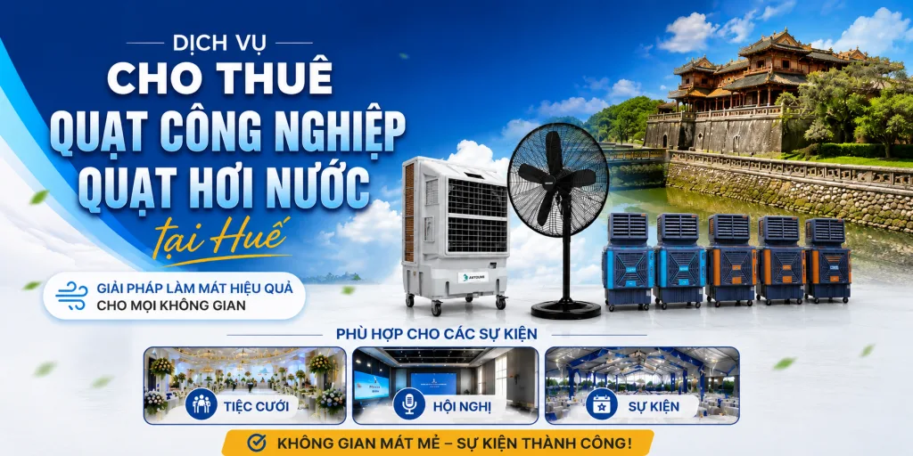 Cho thuê quạt công nghiệp, quạt điều hòa tại Huế - giá tốt
